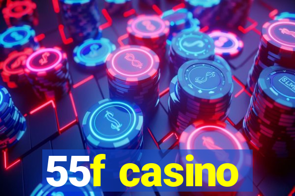 55f casino